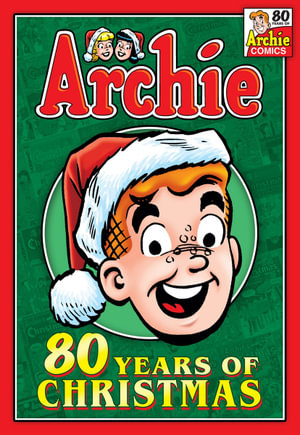 Archie Comics - Archie 80 Years of Christmas