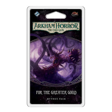 Arkham Horror The Card Game- For The Greater Good Mythos Pack