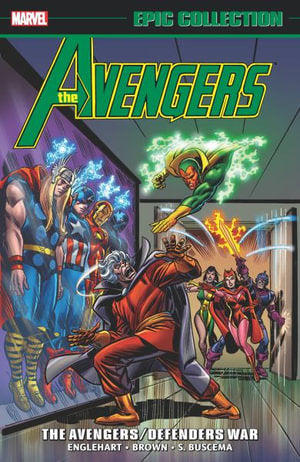 Avengers Epic Collection The Avengers/Defenders War