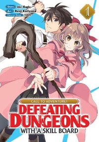 CALL TO ADVENTURE! Defeating Dungeons with a Skill Board Volume 01