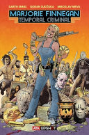 Marjorie Finnegan, Temporal Criminal, Volume 1 (Mature)