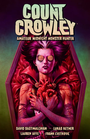 Count Crowley Volume 2 Amateur Midnight Monster Hunter