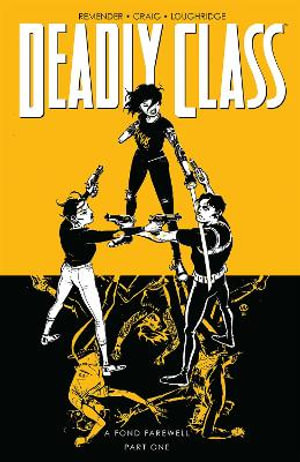 Deadly Class, Volume 11 A Fond Farewell