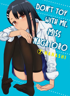 Kodansha Comics - Don't Toy With Me, Miss Nagatoro, Volume 7