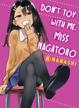 Kodansha Comics - Don't Toy With Me, Miss Nagatoro - Volume 8