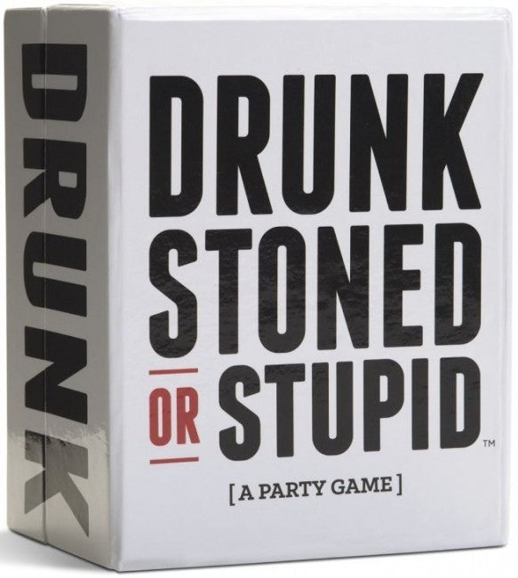 Drunk, Stoned or Stupid