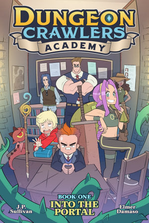 Dungeon Crawlers Academy Book 1 Into the Portal