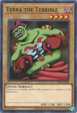 Terra the Terrible [LOB-EN080] Common