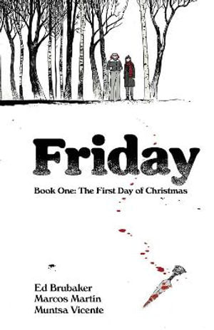 Image Comics - Friday - Book One - The First Day of Christmas
