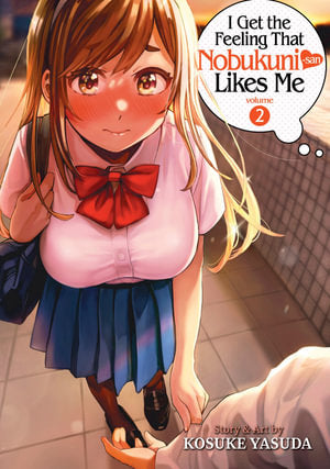 I Get the Feeling That Nobukuni-san Likes Me Volume 02