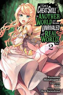 I Got a Cheat Skill in Another World and Became Unrivaled in the Real World, Too, Volume 02