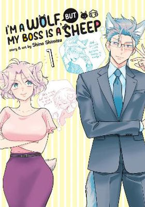 I'm a Wolf, but My Boss is a Sheep! Volume 01