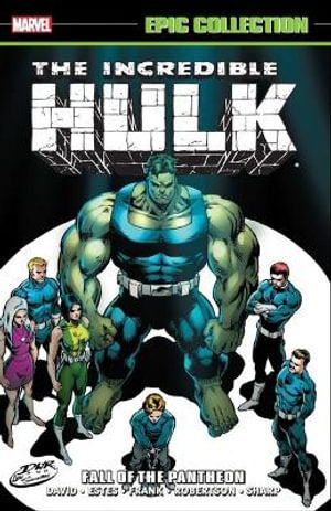 Incredible Hulk Epic Collection Fall of the Pantheon