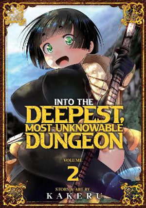 Into the Deepest, Most Unknowable Dungeon Volume 02