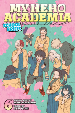 My Hero Academia School Briefs, Volume 06
