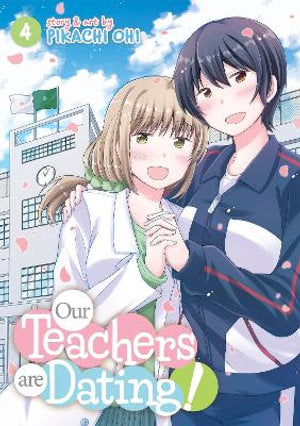 Our Teachers Are Dating! Volume 04