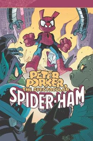 Peter Porker, The Spectacular Spider-Ham The Complete Collection Volume 02