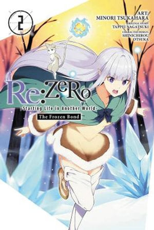 Re:Zero Starting Life in Another World - The Frozen Bond Volume 02