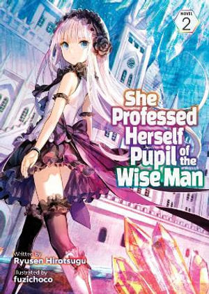 She Professed Herself Pupil of the Wise Man Volume 02