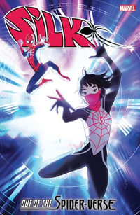 Silk Out of the Spider-Verse Volume 02