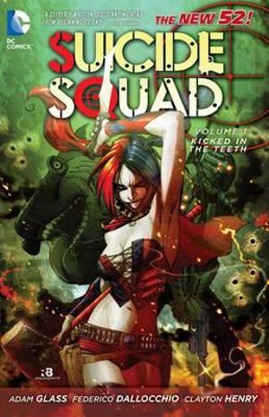 Suicide Squad - Volume 01 - Kicked in the Teeth - The New 52!