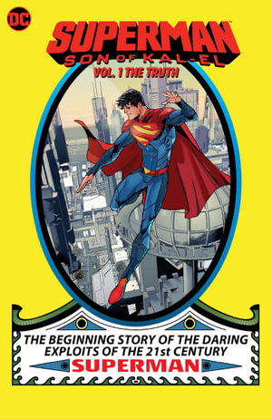 Superman Son of Kal-El Volume 01 The Truth