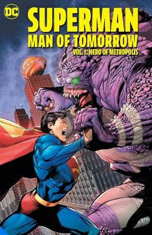 Superman: Man of Tomorrow Volume 01: Hero of Metropolis