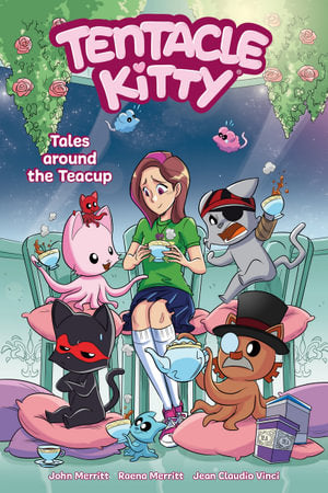 Tentacle Kitty Tales Around the Teacup