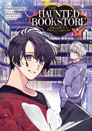 The Haunted Bookstore - Gateway to a Parallel Universe Volume 01