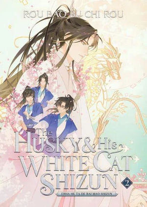 The Husky and His White Cat Shizun Erha He Ta de Bai Mao Shizun Volume 02