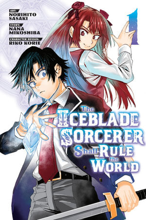 The Iceblade Sorcerer Shall Rule the World Volume 01