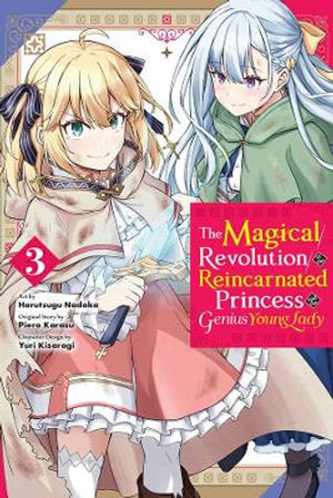 The Magical Revolution of the Reincarnated Princess and the Genius Young Lady Volume 03