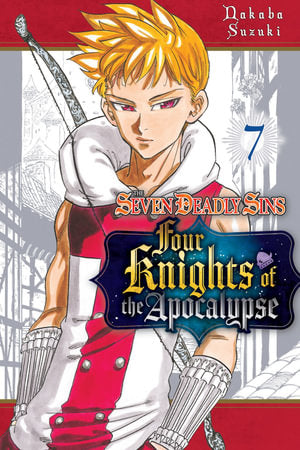 The Seven Deadly Sins Four Knights of the Apocalypse Volume 07