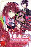 The Villainess Stans the Heroes Playing the Antagonist to Support Her Faves!, Volume 01