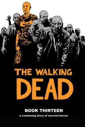 The Walking Dead - Volume 13