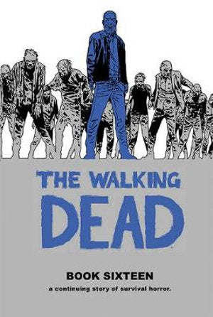 The Walking Dead - Volume 16