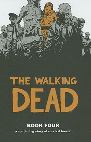 The Walking Dead - Volume 04