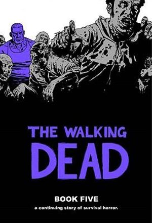 The Walking Dead - Volume 05
