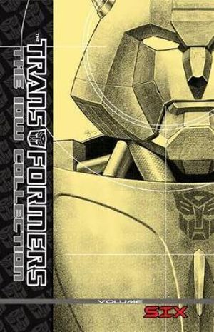 IDW Comics - Transformers The IDW Collection - Volume 6 HC