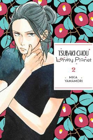 Tsubaki-Chou Lonely Planet, Volume 02