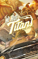 We Ride Titans The Complete Series