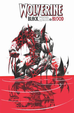 Wolverine Black, White & Blood TPB