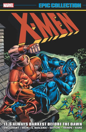 X-Men Epic Collection It's Always Darkest Before the Dawn