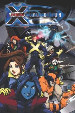 Marvel Comics - X-Men - Evolution