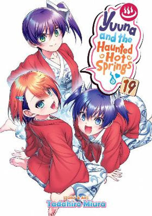 Yuuna and the Haunted Hot Springs Volume 19